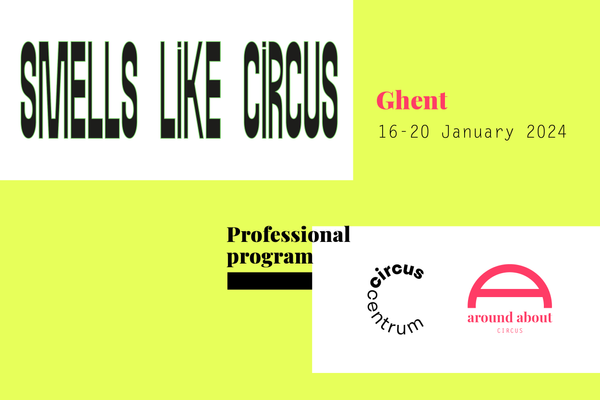 The 2024 Festival Season starts in Ghent with Smells Like Circus