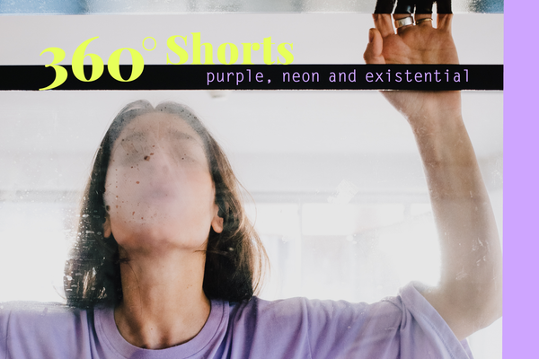 360° Shorts: Purple, neon, and existential